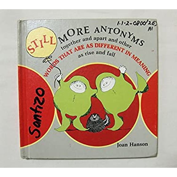 Pre-Owned Still More Antonyms: Together and Apart and Other Words That Are as Different in Meaning as Rise and Fall (Hardcover) 0822511061 9780822511069