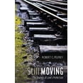 thumbnail image 1 of Still Moving: The Journey of Love's Perfection, (Paperback), 1 of 1