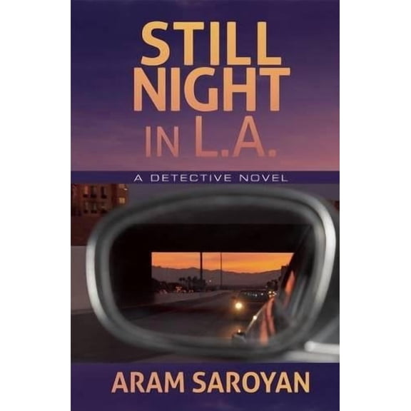 Still Night in L. A. (Paperback) by Aram Saroyan