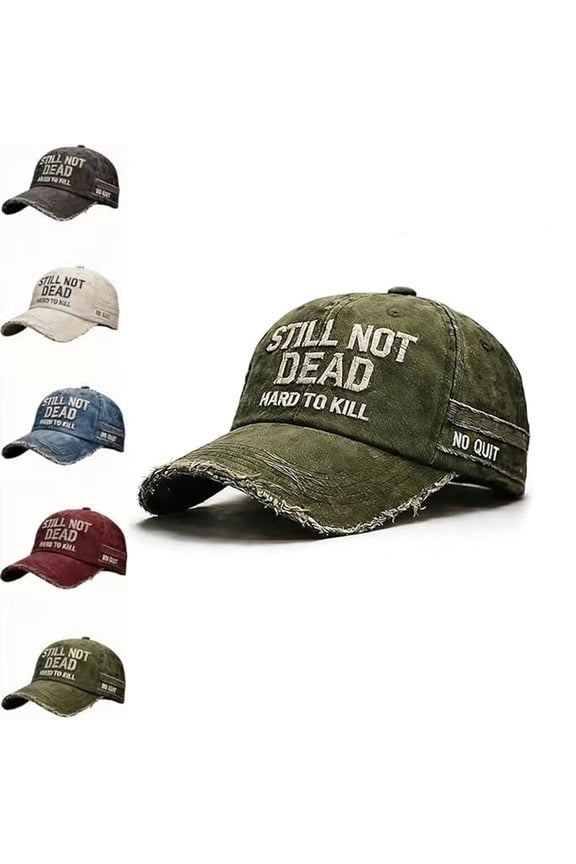 Still Not Dead Baseball Cap Hard to Kill Hat, Embroidered Washed Distressed Saying Humorous Baseball Cap for Women Men