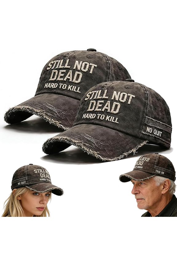 Still Not Dead Cap, Still Not Dead Hard to Kill Hat, Funny Saying Humorous Baseball Caps, Retro Vintage Hat
