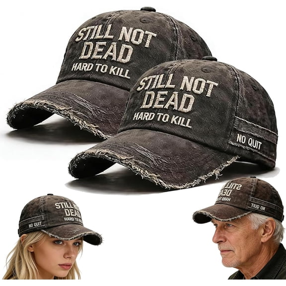 Still Not Dead Cap, Still Not Dead Hard to Kill Hat, Funny Saying Humorous Baseball Caps, Retro Vintage Hat