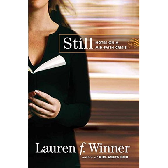 Pre-Owned Still: Notes on a Mid-Faith Crisis (Hardcover) 0061768111 9780061768118