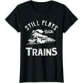 thumbnail image 1 of Still Plays With Trains Black T-shirt Short Sleeve Tee For Men, 1 of 5