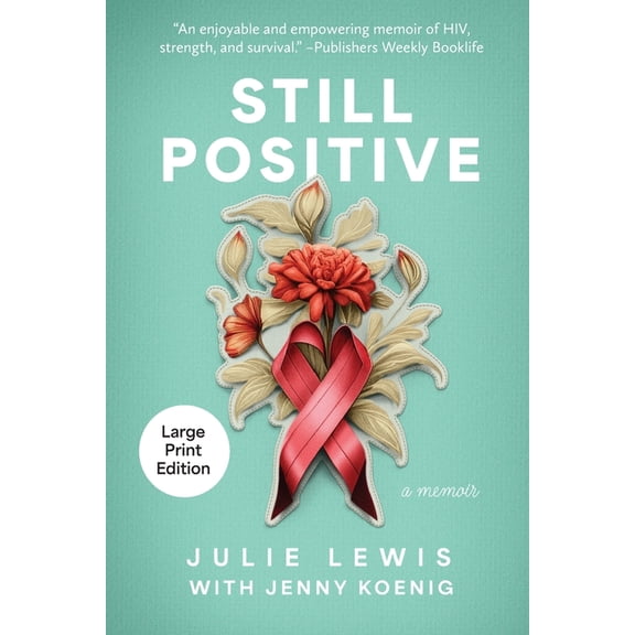 Still Positive: a memoir, (Paperback)