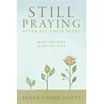 thumbnail image 1 of Pre-Owned Still Praying After All These Years: Meditations for Later Life (Paperback) 0835818861 9780835818865, 1 of 1
