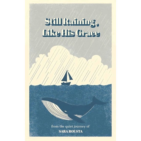 Still Raining, Like His Grace, (Paperback)