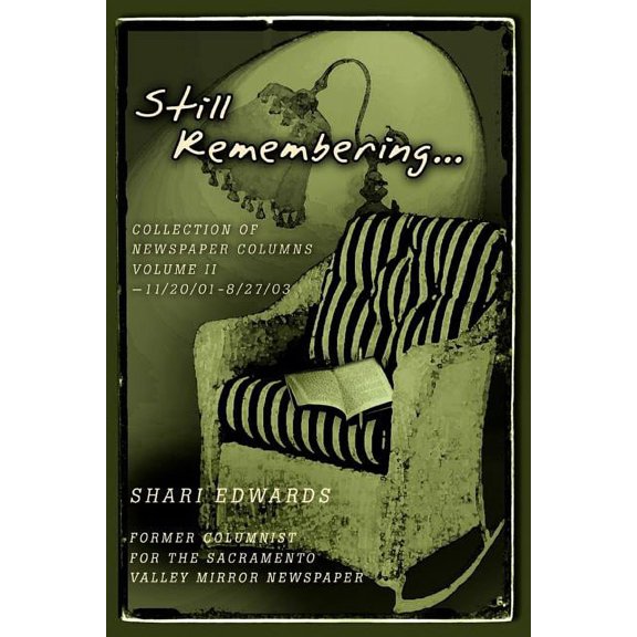 Still Remembering...: Collection of Newspaper Columns Volume II-11/20/01 - 8/27/03 (Paperback)