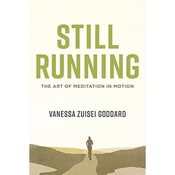 Pre-Owned Still Running: The Art of Meditation in Motion (Paperback) 1611808197 9781611808193