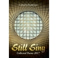 thumbnail image 1 of Still Sing: Collected Poems 2017 (Hardcover), 1 of 1