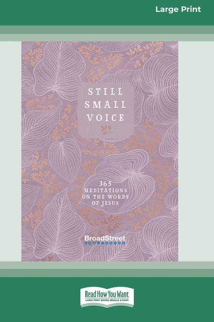Still Small Voice: 365 Meditations on the Words of Jesus (16pt Large Print Edition), (Paperback)