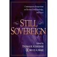 thumbnail image 1 of Pre-Owned Still Sovereign: Contemporary Perspectives on Election, Foreknowledge, and Grace, 9780801022326, 0801022320, Paperback,, 1 of 1