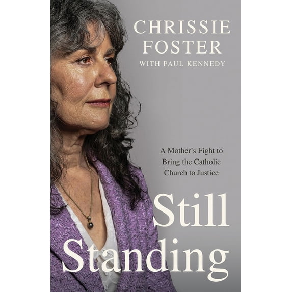 Still Standing : A Mother's Fight to Bring the Catholic Church to Justice (Paperback)