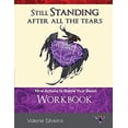 thumbnail image 1 of Pre-Owned Still Standing After All the Tears Workbook: Nine Actions to Battle Your Beast (Paperback) 0986110426 9780986110429, 1 of 1