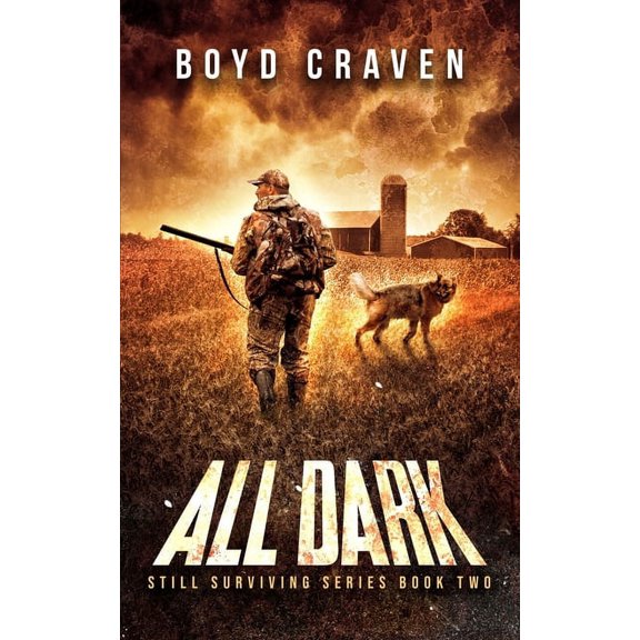 Still Surviving: All Dark: Still Surviving Book 2 (Paperback)