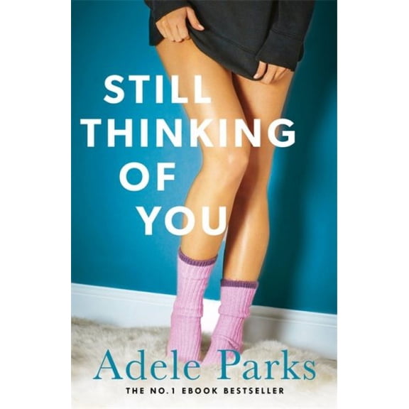 Still Thinking of You Adele Parks (Paperback)