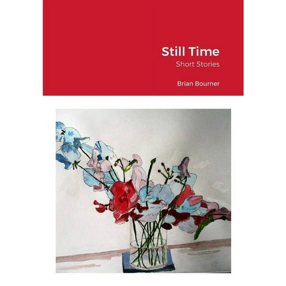 Still Time: Short Stories, (Paperback)