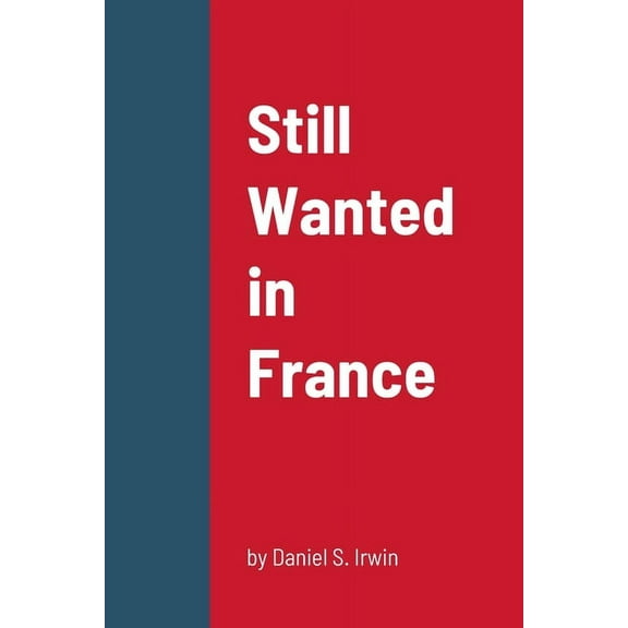 Still Wanted in France, (Paperback)