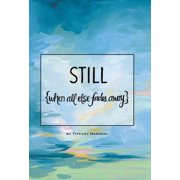Still when all else fades away, Hardcover