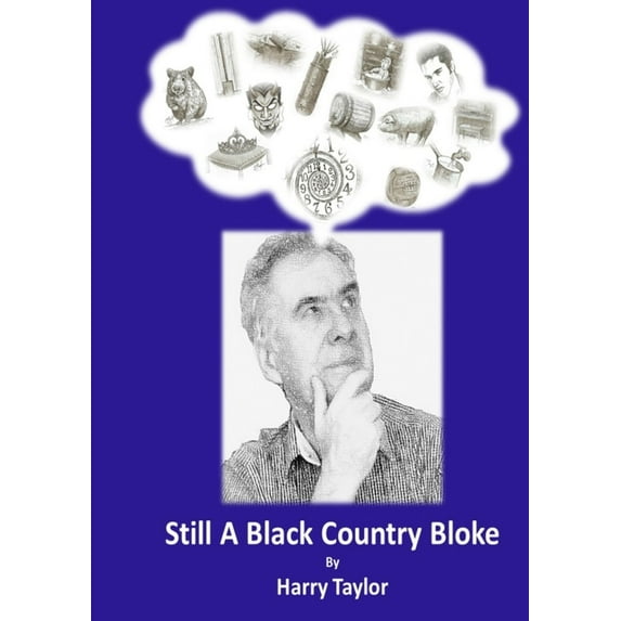 Still a Black Country Bloke, (Paperback)