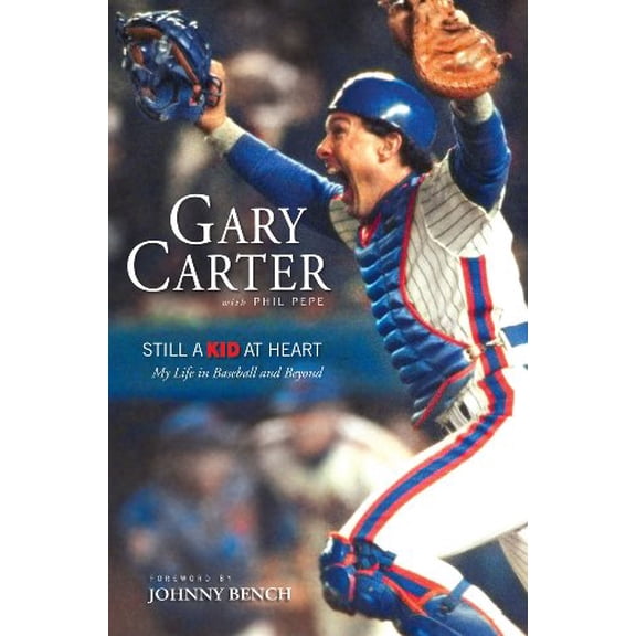 Pre-Owned Still a Kid at Heart: My Life in Baseball and Beyond (Hardcover) 1600780547 9781600780547