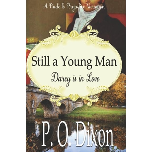 Pre-Owned Still a Young Man: Darcy Is In Love (Paperback) 145631405X 9781456314057