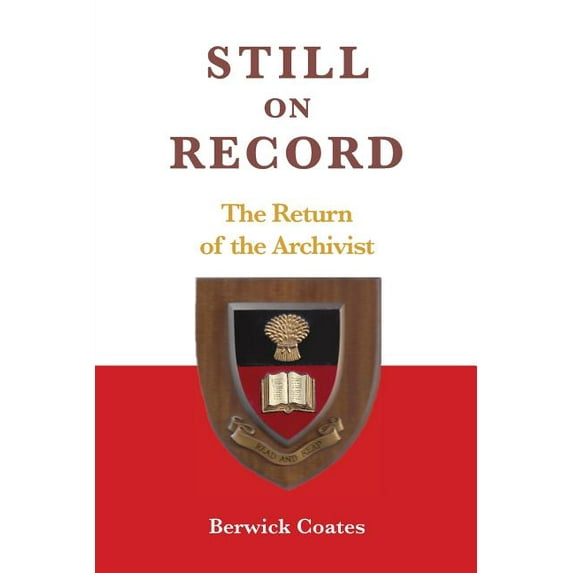 Still on Record: The Return of the Archivist (Paperback)