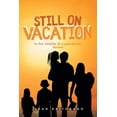 thumbnail image 1 of Still on Vacation: In the middle of a pandemic Revised, (Paperback), 1 of 1