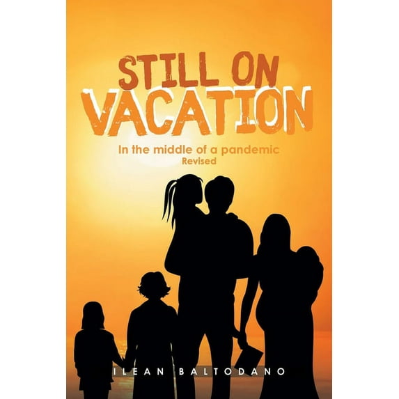 Still on Vacation: In the middle of a pandemic Revised, (Paperback)