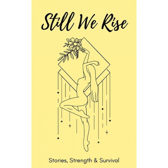 Still we rise: Endometriosis stories of strength and survival, (Paperback)