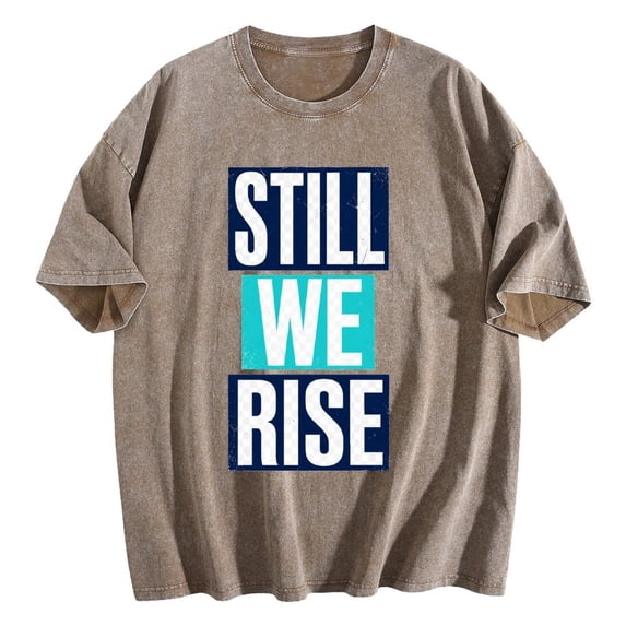 StillWeRiseUnisex Graphic T-Shirt, Casual Short Sleeve Crewneck Tee, Soft Pullover Top for Everyday Wear