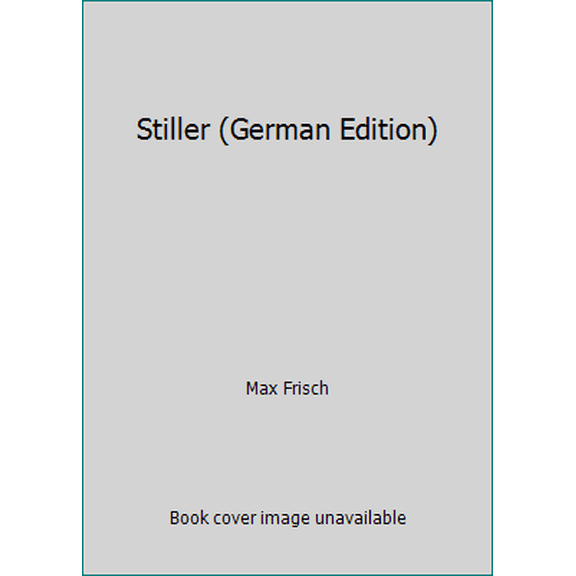 Pre-Owned Stiller (German Edition) (Paperback) 351836605X 9783518366059