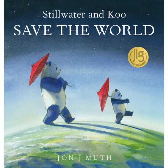 Stillwater and Koo Save the World (a Stillwater and Friends Book), (Hardcover)