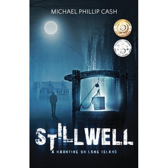 Stillwell: A Haunting on Long Island  A Haunting on Long Island Series   Paperback  Michael Phillip Cash