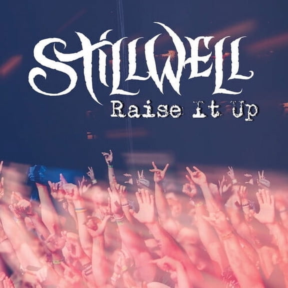 Stillwell - Raise It Up - Music & Performance - CD