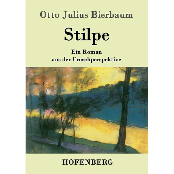 Stilpe: Ein Roman aus der Froschperspektive (Paperback)