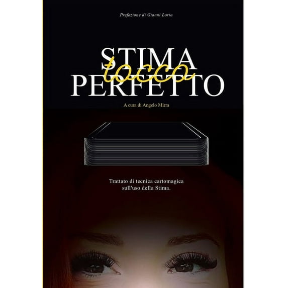 Stima Tocco Perfetto: Tratttato Di Tecnica Cartomagica Sull'uso Della Stima, (Paperback)