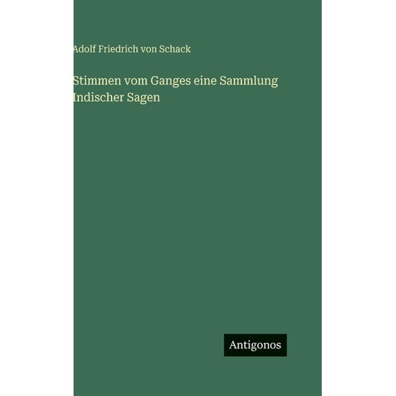 Stimmen vom Ganges eine Sammlung Indischer Sagen, (Hardcover)