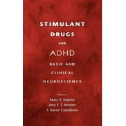 Stimulant Drugs and ADHD Basic and Clinical Neuroscience, Hardcover