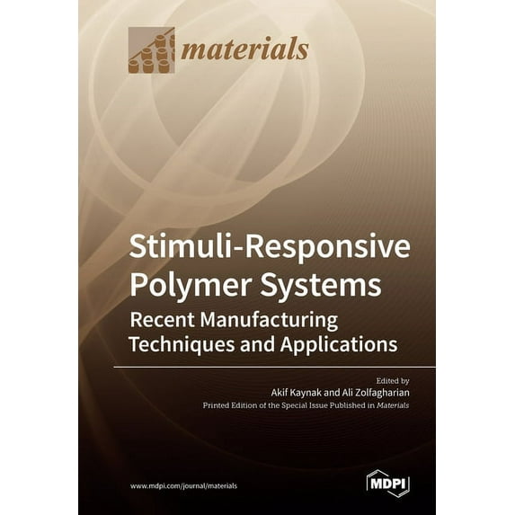 Stimuli-Responsive Polymer Systems-Recent Manufacturing Techniques and Applications (Paperback)