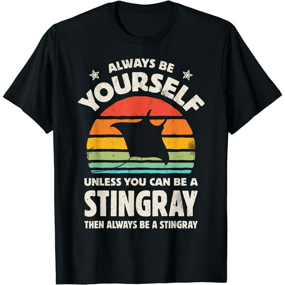 Stingray Always Be Yourself Retro Vintage Sea Animal Seafood T-Shirt