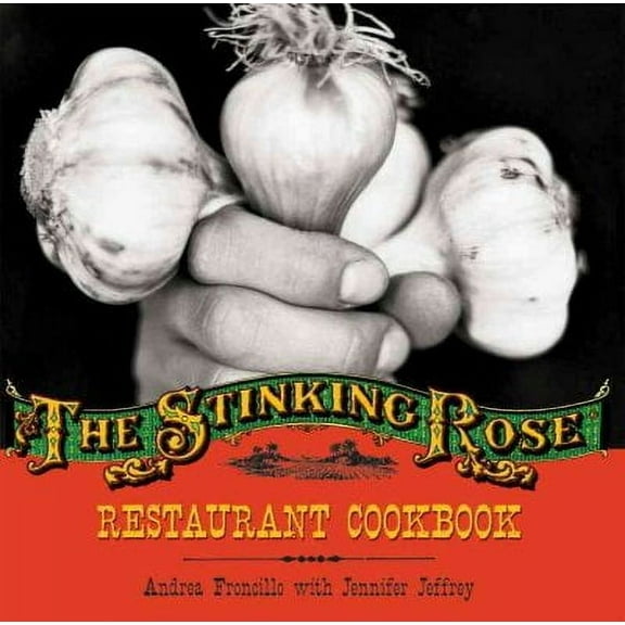 Stinking Rose Restaurant Cookbook