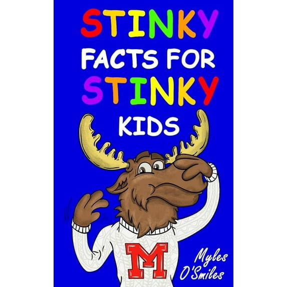 Stinky Facts for Stinky Kids: Smelly, Stinky and Silly Facts for Kids 8 to 12 (Hardcover)