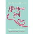 thumbnail image 1 of Stir Your Soul: Inspirations for You to Dream, Grow and Live Boldly, (Paperback), 1 of 1