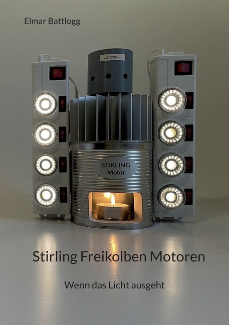 Stirling Freikolben Motoren: Wenn das Licht ausgeht (Paperback) - image 1 of 1