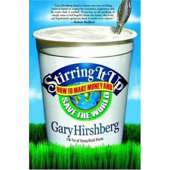 Pre-Owned Stirring It Up: How to Make Money and Save the World (Hardcover) 1401303447 9781401303440