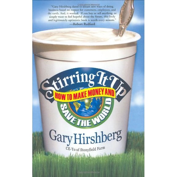 Pre-Owned Stirring It Up: How to Make Money and Save the World (Hardcover) 1401303447 9781401303440