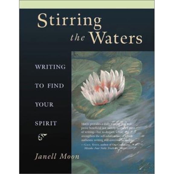 Pre-Owned Stirring the Waters: Writing to Find Your Spirit (Paperback) 1582900116 9781582900117
