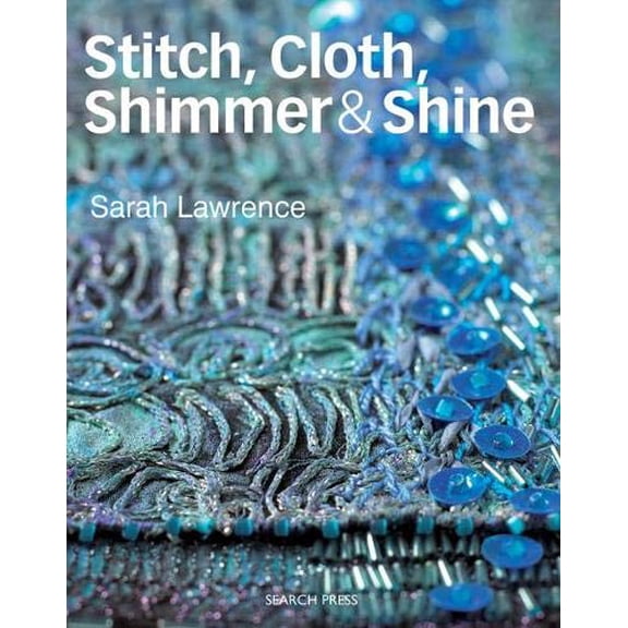 Pre-Owned Stitch, Cloth, Shimmer & Shine (Hardcover) 1844486273 9781844486274