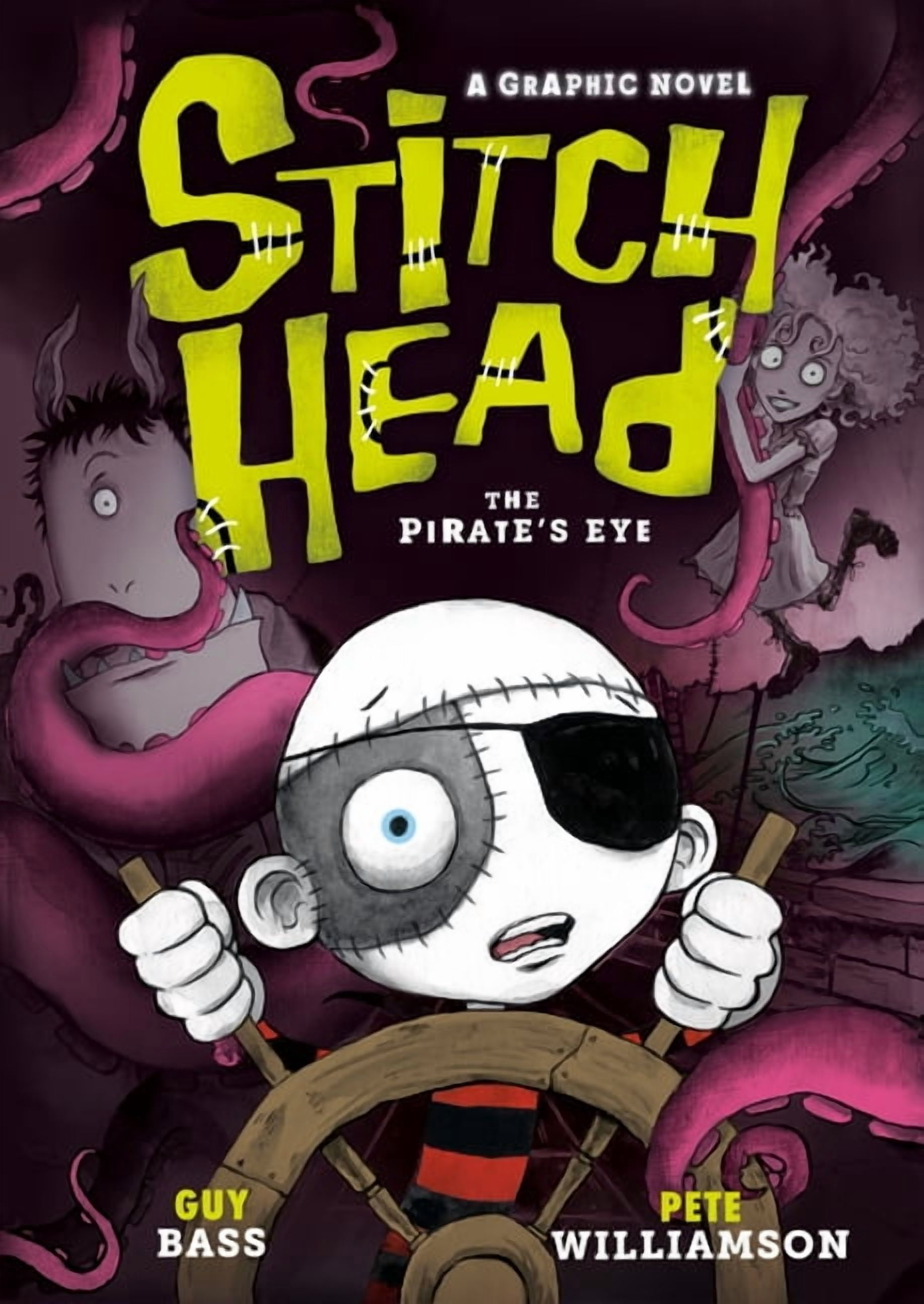 Stitch Head Graphic Novels Stitch Head: The Pirate's Eye: A Graphic Novel, (Hardcover)